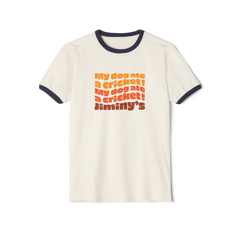 Unisex Cotton Ringer: My Dog Ate a Cricket